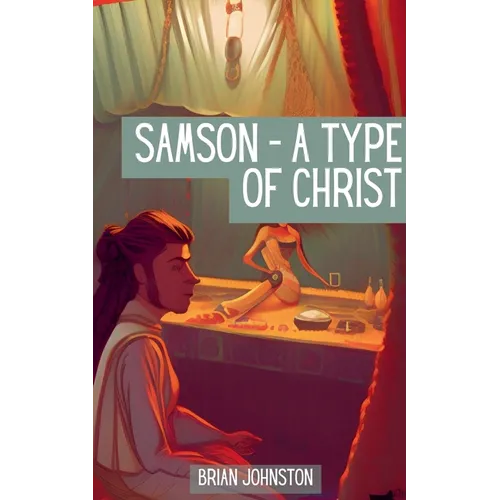 Samson: A Type of Christ - Paperback