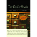 The Devil's Details: A History of Footnotes - Paperback