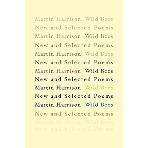 Wild Bees: New and Selected Poems - Paperback