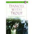 Dances with Trout