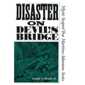 Disaster on Devil's Bridge