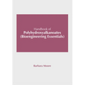 Handbook of Polyhydroxyalkanoates (Bioengineering Essentials) - Hardcover