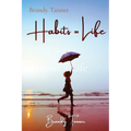 Habits = Life - Paperback