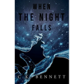 When The Night Falls: (The Night, #1) - Paperback