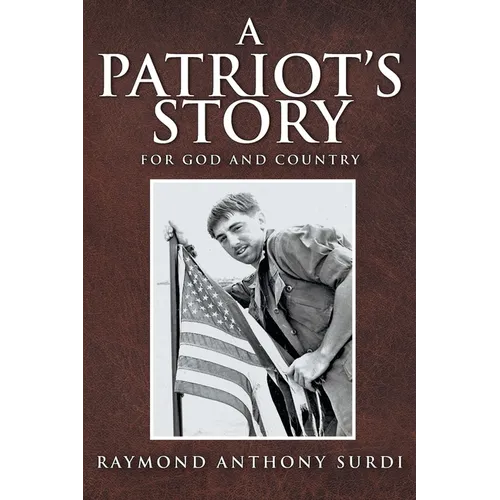 A Patriot's Story: For God and Country
