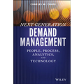 Next Generation Demand Management: People, Process, Analytics, and Technology - Hardcover