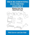 Troubleshooting Electronic Assembly: Wisdom from the BoardTalk Crypt - Hardcover
