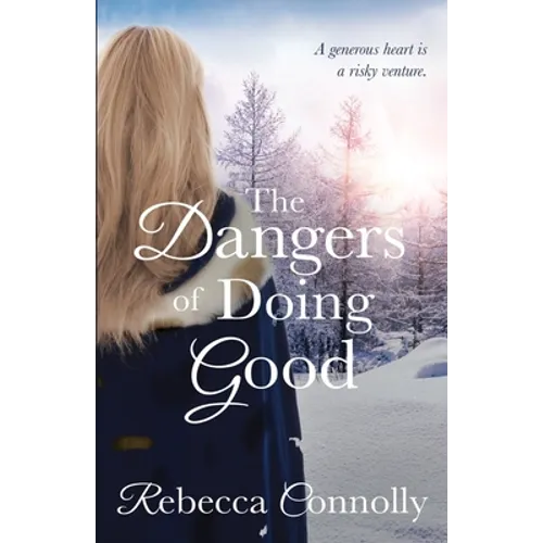 The Dangers of Doing Good - Paperback