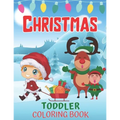 Toddlers Christmas Coloring Book: Children's Christmas Gift for Toddlers And Kids/Christmas Coloring Books/Children's Christmas Book - Paperback