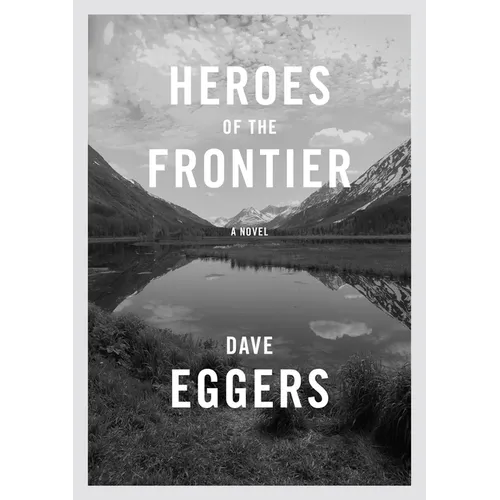 Heroes of the Frontier - Hardcover