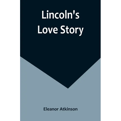 Lincoln's Love Story