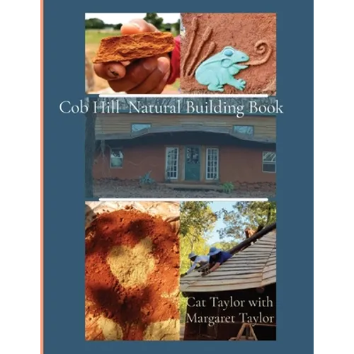 Cob Hill Natural Building Book - Paperback