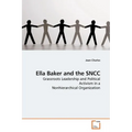 Ella Baker and the SNCC - Paperback