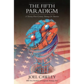 The Fifth Paradigm: A 21st Century Strategy for America - Paperback