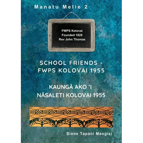 School Friends FWPS Kolovai 1955 - Paperback