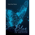 Blue Butterflies in Heaven - Paperback