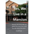 Yes, We live in a Mansion - Paperback