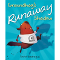 Groundhog's Runaway Shadow - Hardcover