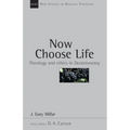Now Choose Life: Theology and Ethics in Deuteronomy - Paperback