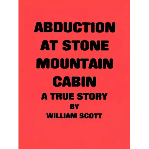 Abduction at Stone Mountain Cabin - Paperback