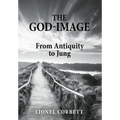 The God-Image: From Antiquity to Jung - Hardcover