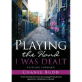 Playing the Hand I Was Dealt - Paperback
