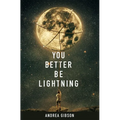 You Better Be Lightning - Paperback