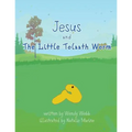 Jesus and The Little Tolaath Worm - Paperback