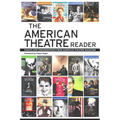 The American Theatre Reader: Essays and Conversations from American Theatre Magazine - Paperback
