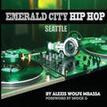 Emerald City Hip Hop, Seattle - Paperback