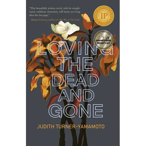 Loving the Dead and Gone - Paperback