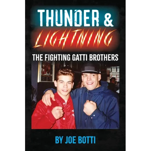 Thunder & Lightning: The Fighting Gatti Brothers - Paperback