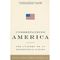Understanding America: The Anatomy of an Exceptional Nation