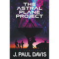 The Astral Plane Project - Paperback