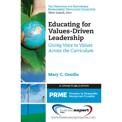 Educating for Values-Driven Leadership: Giving Voice to Values Across the Curriculum - Paperback