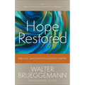 Hope Restored: Biblical Imagination Against Empire - Paperback