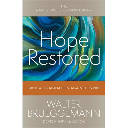 Hope Restored: Biblical Imagination Against Empire - Paperback