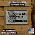 Show Me Your Bunghole Funny Whiskey Morale Patch 2"x3" Hook & Loop | Made in USA
