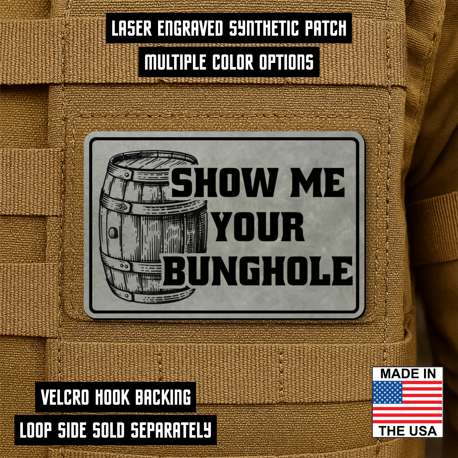 Show Me Your Bunghole Funny Whiskey Morale Patch 2"x3" Hook & Loop | Made in USA