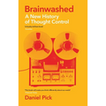 Brainwashed: A New History of Thought Control - Paperback