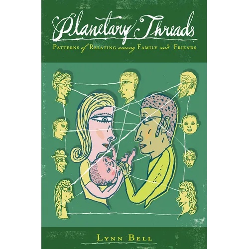 Planetary Threads: Patterns of Relating Among Family and Friends - Paperback