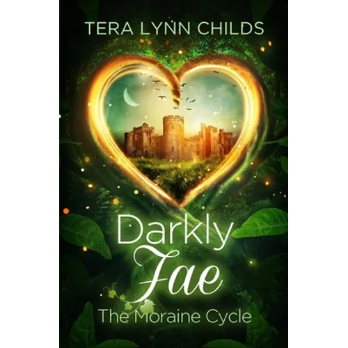 Darkly Fae: The Moraine Cycle - Paperback