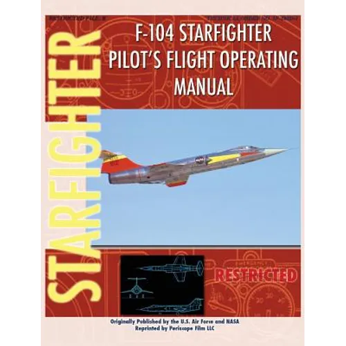 F-104 Starfighter Pilot's Flight Operating Instructions - Hardcover