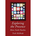 Exploring the Presence: More Faith Patches - Paperback