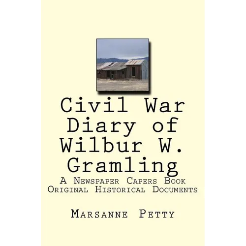 Civil War Diary of Wilbur W. Gramling - Paperback