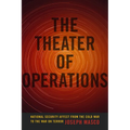 The Theater of Operations: National Security Affect from the Cold War to the War on Terror
