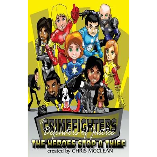 The CrimeFighters: The Heroes Stop a Thief - Paperback