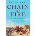Chain of Fire: The Siege of Khartoum and the Campaign of Egypt and the Sudan