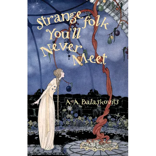Strange Folk You'll Never Meet - Paperback