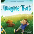 Imagine That - Hardcover